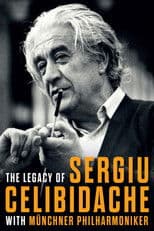 The Legacy of Sergiu Celibidache with Münchner Philharmoniker