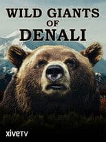 Wild Giants of Denali