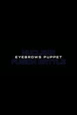 Nuclear Fusion Battle - Eyebrows Puppet