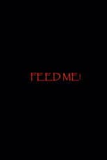 Feed Me!