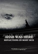 Ahab Was Here: Reflections on Moby Dick