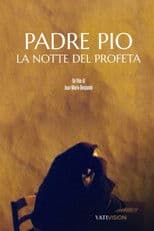 Padre Pio - La notte del profeta