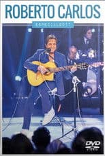 Roberto Carlos Especial 2017 “ Esse Cara”