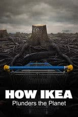 How Ikea Plunders the Planet