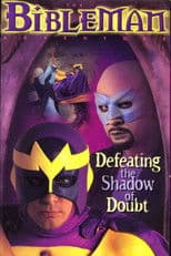 Bibleman: Defeating the Shadow of Doubt