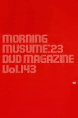 Morning Musume.'23 DVD Magazine Vol.143