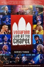 Vodafone Live at the Chapel Series 3