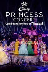 Disney Princess Concert: Celebrating 70 Years of Disneyland