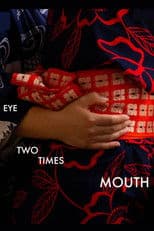Eye Two Times Mouth