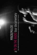 Minor/Major: The TV on the Radio Tour Documentary