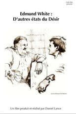 Edmund White: Other States of Desire
