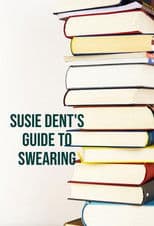 Susie Dent's Guide to Swearing