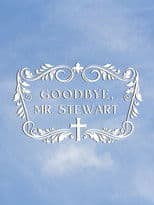 Goodbye, Mr. Stewart