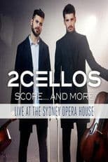 2Cellos ‎- Score... And More - Live At The Sydney Opera House