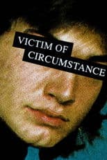 Victim of Circumstance
