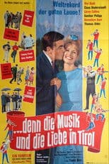 … denn die Musik und die Liebe in Tirol