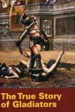 History's Mysteries: The True Story of Gladiators