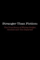 Stranger Than Fiction: The True Story of Whitey Bulger, Southie and 'The Departed'