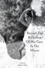 Beyond the reflection of her gaze in the mirror