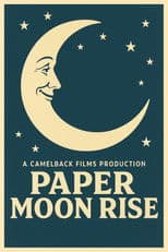 Paper Moon Rise