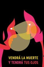 Death Will Come and Shall Have Your Eyes