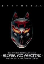 BABYMETAL THE FIVE FOX FESTIVAL IN JAPAN - SILVER FOX FESTIVAL