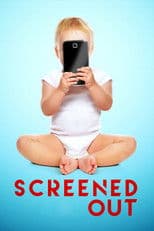 Screened Out