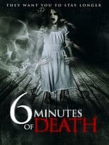 6 Minutes of Death