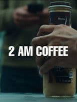 2 AM Coffee