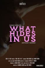 What Hides in Us