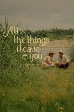 All the Things I Leave You