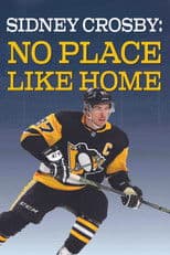 Sidney Crosby: There's No Place Like Home