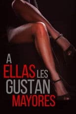 A ellas les gustan mayores