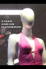 A Man and His Mannequin
