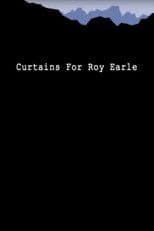 Curtains for Roy Earle