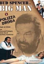 Big Man - Droga Polizza