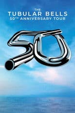 The Tubular Bells 50th Anniversary Tour (Live At The Royal Festival Hall)
