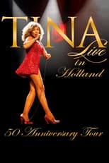 Tina!: 50th Anniversary Tour - Live in Holland