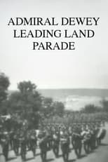 Admiral Dewey Leading Land Parade