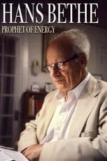 Hans Bethe꞉ Prophet of Energy