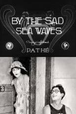 By the Sad Sea Waves