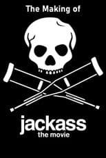 The Making of 'Jackass: The Movie'