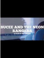 BUCEE AND THE NEON RANGERS