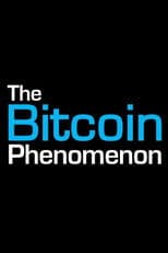 The Bitcoin Phenomenon