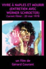 Vivre à Naples et Mourir (Entretien avec Werner Schroeter)