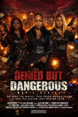 Denied But Dangerous