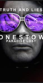 Truth and Lies: Jonestown, Paradise Lost