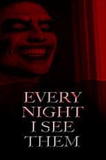 Every Night I See Them