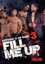 Servin It Up Raw 3: Fill Me Up