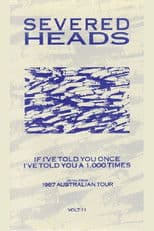Severed Heads: If I've Told You Once I've Told You a 1,000 Times